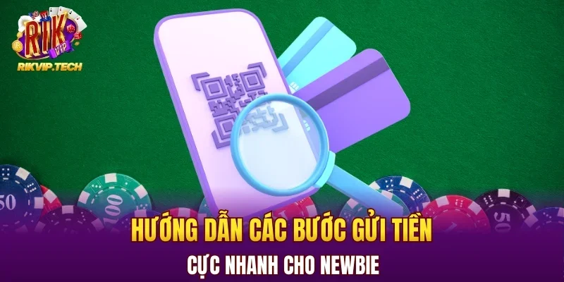 Hướng dẫn các bước gửi tiền vào tài khoản cực nhanh