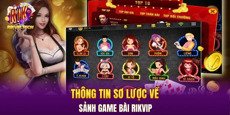 Thông tin sơ lược về sảnh game bài RIKVIP