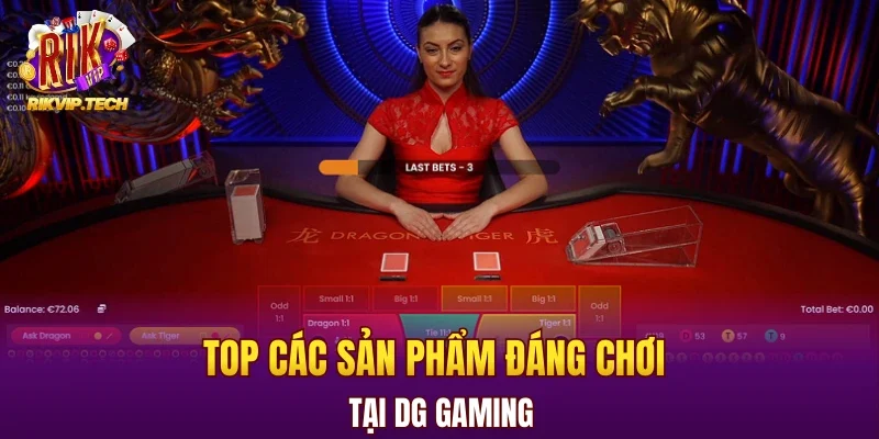 Top các sản phẩm đáng chơi tại DG Gaming